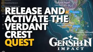 Release and activate the Verdant Crest Genshin Impact