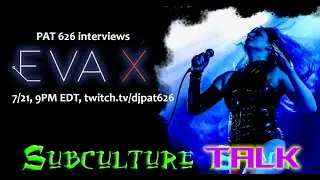 Subculture Talk: Eva X