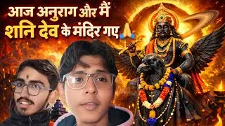 Aaj hum mandir Gaye 🙏