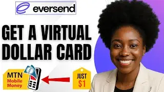 How To Get a Dollar Virtual Card In Africa With Eversend and Mobile Money | All You Need To Know