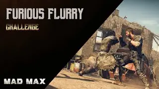 Mad Max [XBOX One] - Furious Flurry Challenge