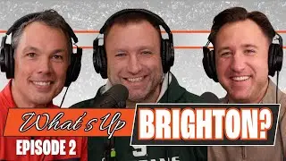 Believe in Brighton | What's Up Brighton | Episode 2