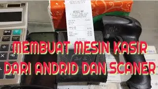 Membuat mesin kasir dari android dan scaner barcode 200rb an // tanah garo tv