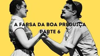 Farsa da Boa Preguiça - Final