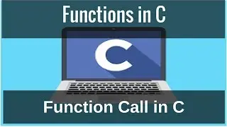 Functions in C : Function Call in C