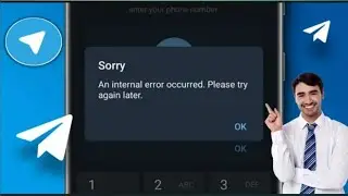 Fix an internal error occurred. please tryagain telegram | telegram login problem_an internal error