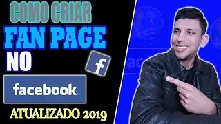 Como Criar Uma Fan Page (PAGINA) No Facebook [ATUALIZADO 2019] | Por Di&ocirc;nata Cardoso