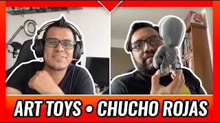 CHUCHO ROJAS 🥇▷ ART TOYS PODCAST Pláticas Creativas con creadores y coleccionistas mexicanos