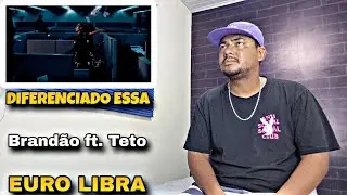 Brand&atilde;o - EURO LIBRA ft. Teto - REACT