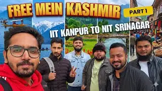 Free Mein Ghumenge Kashmir IIT Kanpur to NIT Srinagar Workshop  part 1 #chashmishvlogger #iitk