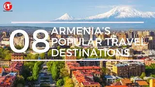 Explore Armenia's Top 8 Must-Visit Destinations | Hidden Gems and Cultural Marvels | Expat Race