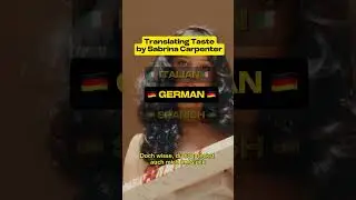 Translating Sabrina Carpenter - Taste into Italian, German and Spanish