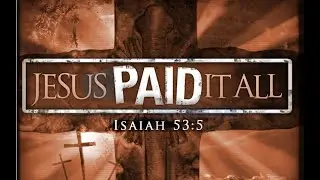 THE GREATEST DOCTRINE OF ALL--THE SUBSTITUTIONARY, VICARIOUS ATONEMENT OF JESUS CHRIST