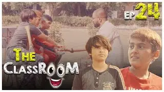 The Classroom Episode 24 | A Filmghar Studio Production | SAR Films