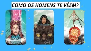 COMO OS HOMENS TE VÊEM? 🔥🌹