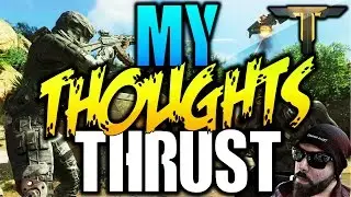 My Thoughts On @ThrustNation