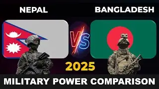 Nepal vs Bangladesh Military Power 2025 | Bangladesh vs Nepal Military Power 2025