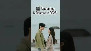 Top C-Drama of 2026 ..u must watch!#kdrama#cdrama#2026#upcoming#mustwatch#hiddenlove#cdramalover