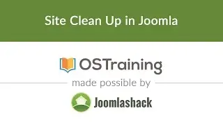 Курс для начинающих по Joomla, урок 36: Уборка сайта в Joomla