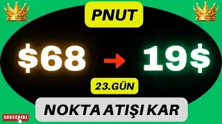 PLAN+SABIR = KAZAN&Ccedil;! PNUT Coin&rsquo;de Nokta Atışı K&acirc;r Aldım! #pnut #pnutcoin #strateji