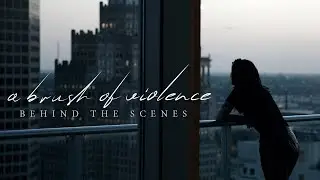 A Brush of Violence (Behind The Scenes | Short Film)