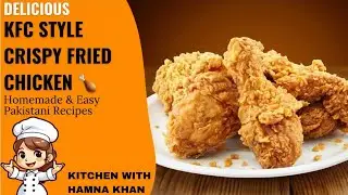 KFC Style Chicken Fry Recipe | Crispy Fried Chicken at Home | Kitchen with Humna Khan