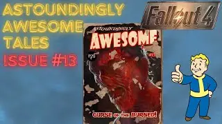 FALLOUT 4: Astoundingly Awesome Tales Issue 13