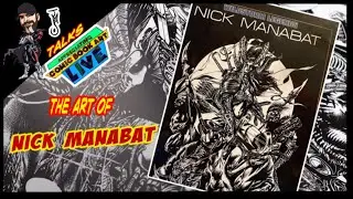 Appreciating Comic Book Art Live: Nick Manabat Artifact Edition w/ Jon Malin & Ethan Van Sciver
