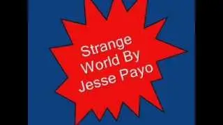 Strange World By Jessie Payo