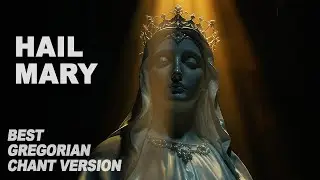 Hail Mary Prayer - Hail Mary Full of Grace | Gregorian Chant