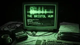 The Bristol Hum - A Black Screen Deep Dive Into the Low-Frequency Sound Heard by Thousands
