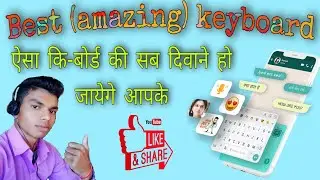 best (amazing) keyboard in android phone ,how to make different font style & stickers #keyboard #TSR