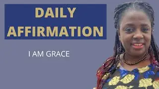 I AM GRACE AFFIRMATION