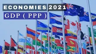 All Countries By GDP (PPP) in 2021 | Top 20 Economies 2021 (GDP PPP) | GDP Ranking | GDP (PPP) |2021