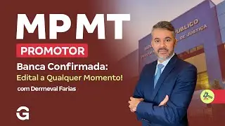 Concurso MP MT Promotor | Banca Confirmada: Edital a Qualquer Momento!
