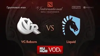 Liquid vs VG Reborn, TI6 Групповой этап, Игра 1