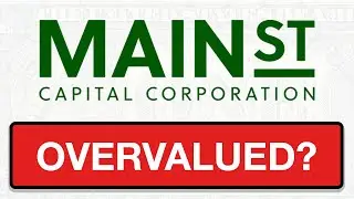 IS MAIN STREET OVERVALUED OR A BUY?