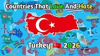 Countries That Love/Hate Turkey 🇹🇷||2026 new data #Turkey#world #video