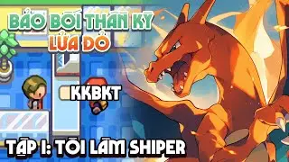 Bảo Bối Thần Kỳ Lửa Đỏ - Tập 1: T&ocirc;i L&agrave;m Shiper - KKBKT - Pokemon Fire Red