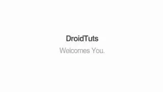DroidTuts| Channel Intro.