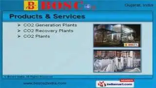 CO2 Recovery & Production Plant by Bosco India, Vadodara