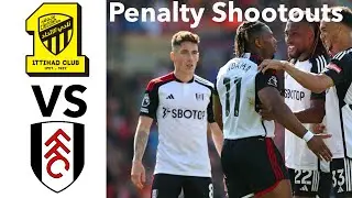 Ittihad VS Fulham Penalty Shootouts 🔥⚽️ Fulham Win On Penalties