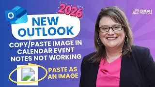 New Outlook Copy/Paste an Image into a Calendar Invite (So it actually shows up!)