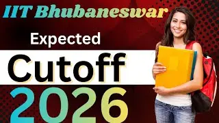 IIT Bhubaneswar Cutoff 2026 ll IIT Bhubaneswar Closing Rank 2025