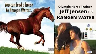 Olympic Horse Trainer Jeff Jensen and Kangen Water