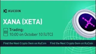 XANA (XETA) Gets Listed on KuCoin in english - Xana(XETA) Crypto Updates
