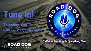 Road Dog Coffee Podcast Ep. 2