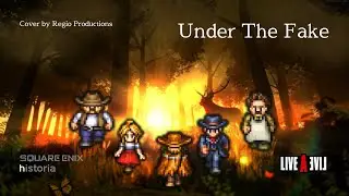 Under The Fake - Cover by Regio Productions [ライブアライブ] [LIVE A LIVE]