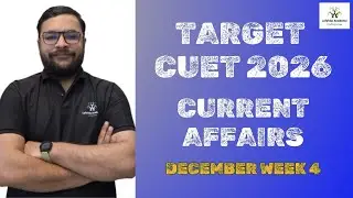 Want to Crack CUET 2026? Important Current Affairs for General Test | December Week 4 #news