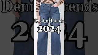 Denim Trends 2024 | Fashion Trends 2024 #shorts #denim